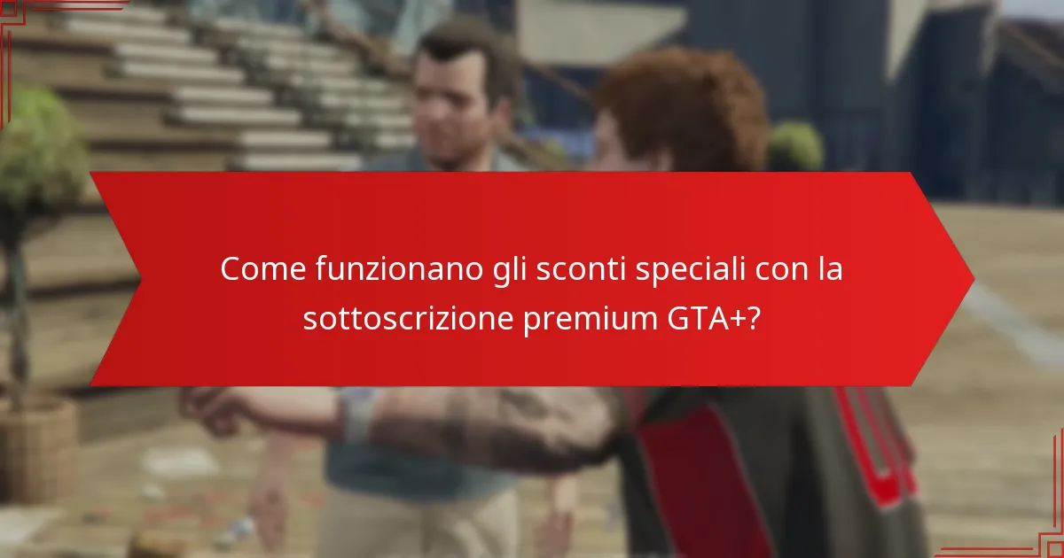 Quali ricompense esclusive offre la sottoscrizione premium GTA+?