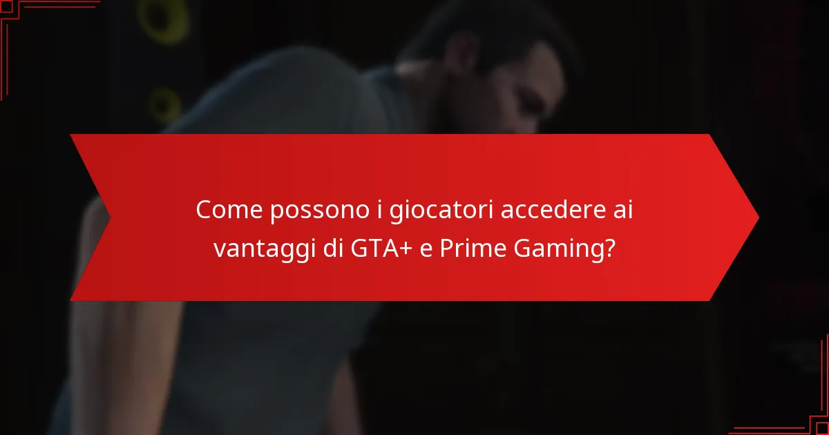 In che modo GTA+ migliora il gameplay per i giocatori?