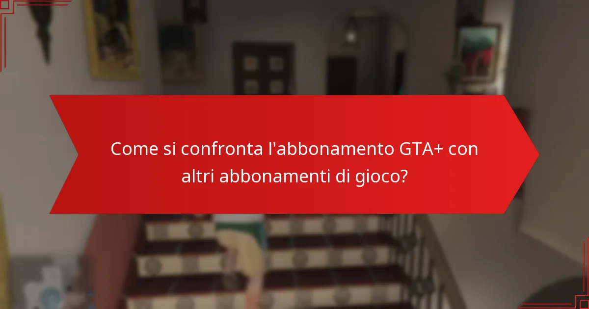 Quali contenuti esclusivi sono disponibili per i membri di GTA+?