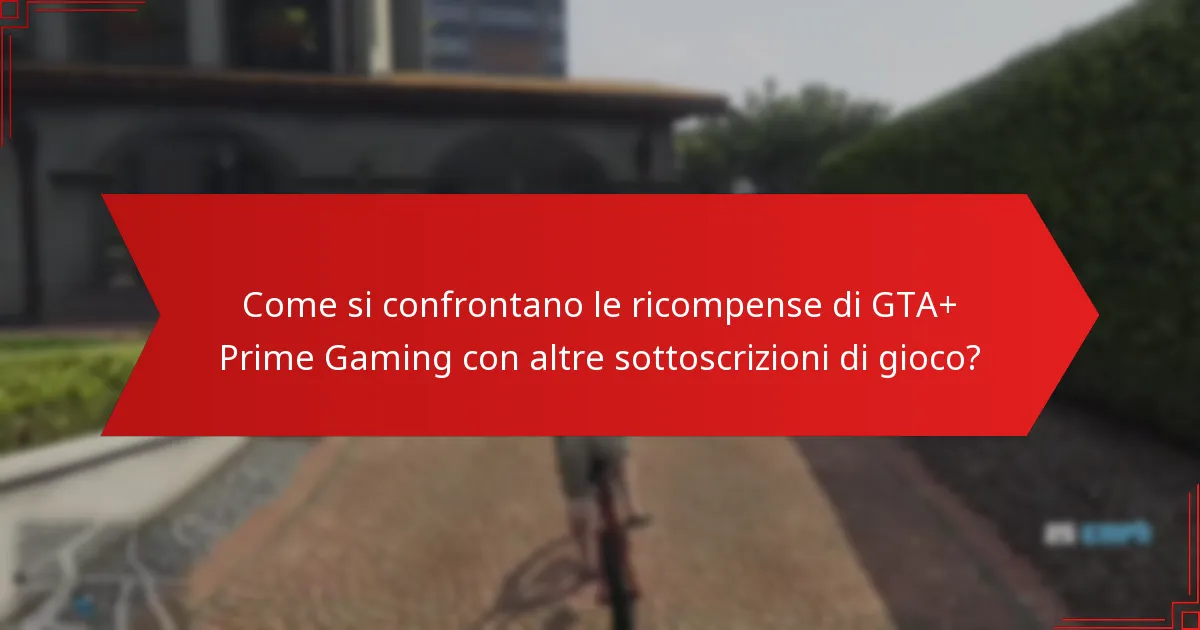 Quali offerte a tempo limitato sono disponibili con GTA+ Prime Gaming?