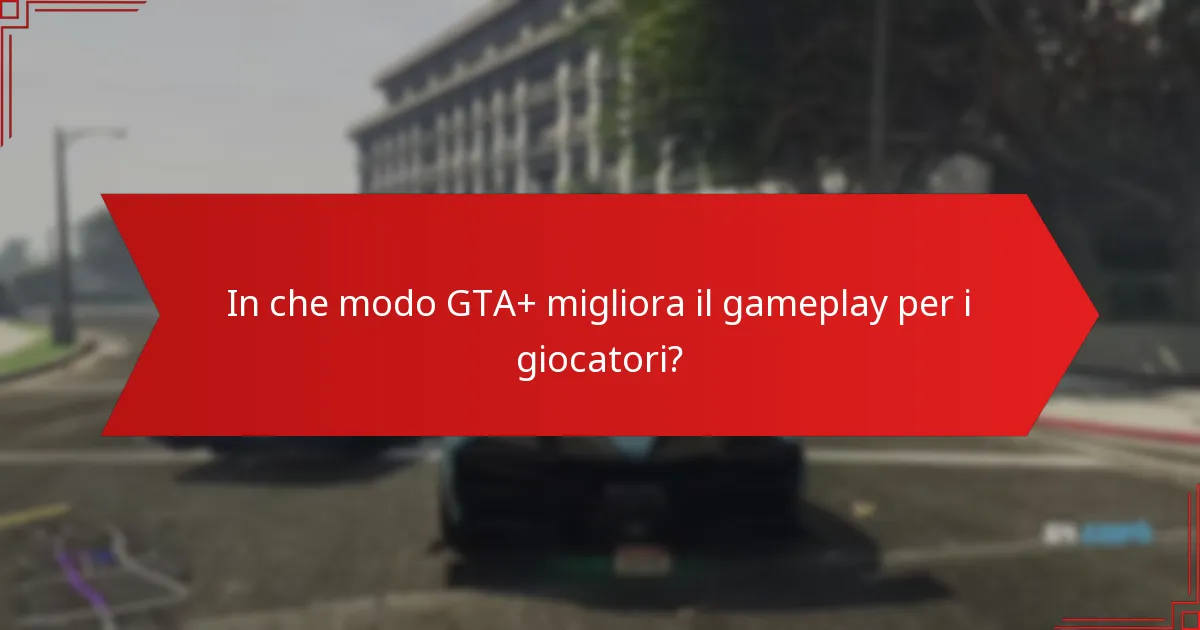 Quali contenuti esclusivi sono disponibili tramite GTA+ e Prime Gaming?