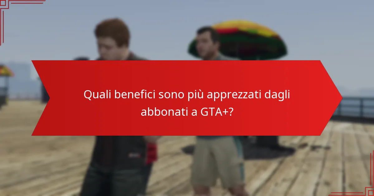 Come influisce il feedback della comunità sugli aggiornamenti di GTA+?