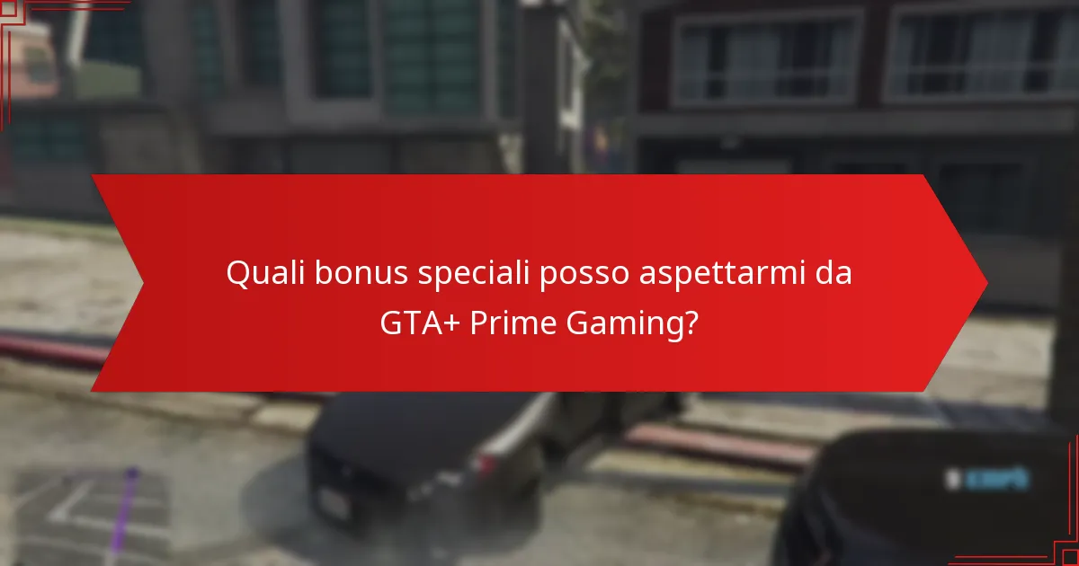 Quali bonus speciali posso aspettarmi da GTA+ Prime Gaming?