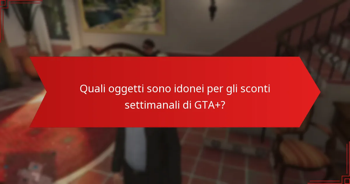 Con quale frequenza cambiano gli sconti settimanali di GTA+?