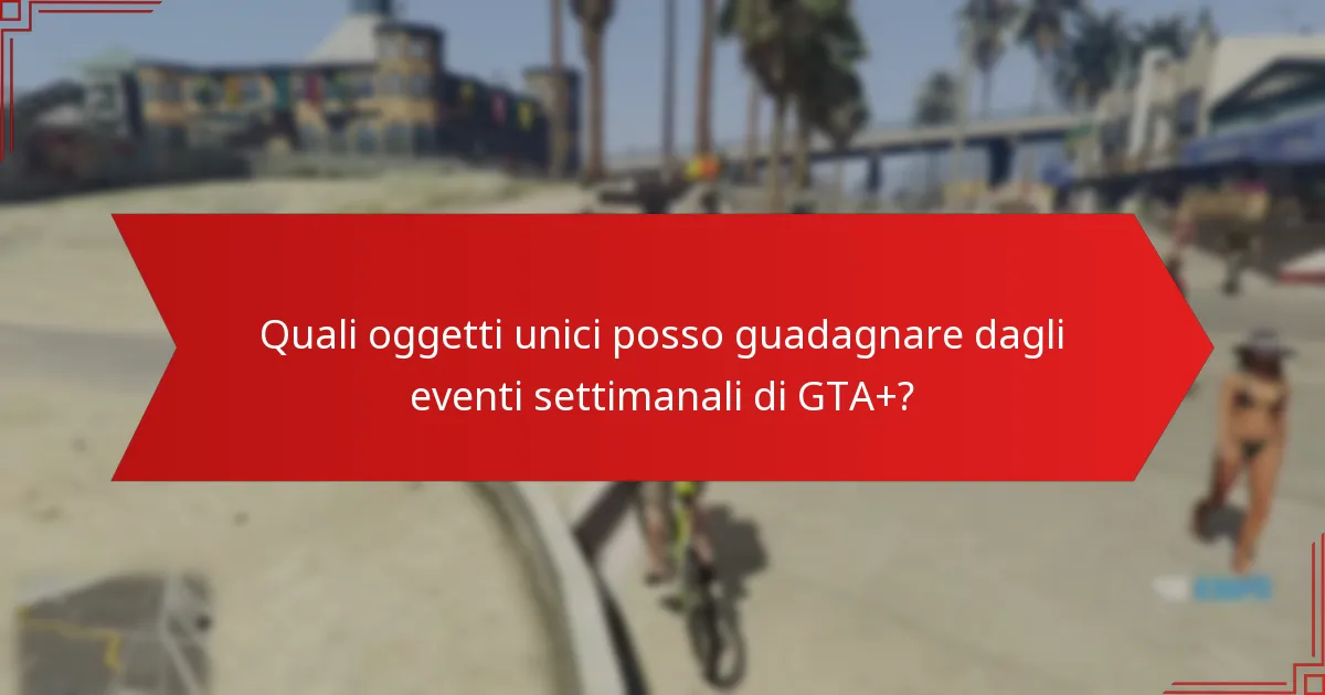 Come massimizzare la partecipazione agli eventi settimanali di GTA+?