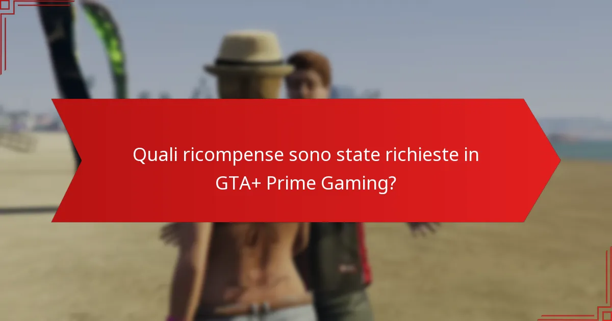 Quali aggiornamenti della comunità sono rilevanti per le ricompense di GTA+ Prime Gaming?