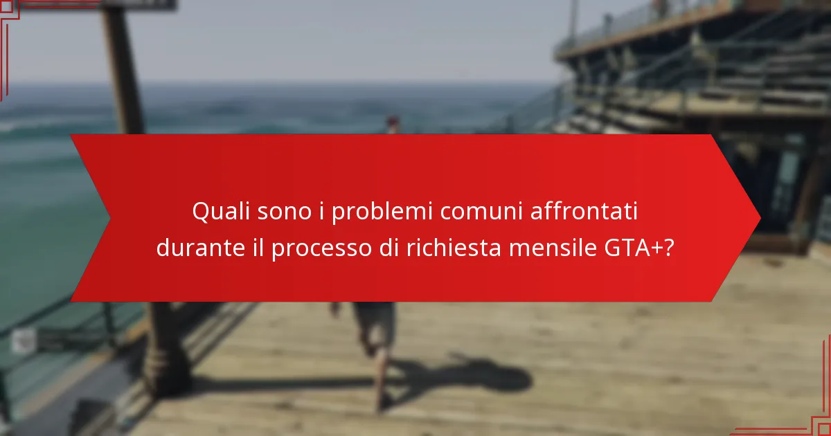 Quali sono le strategie avanzate per ottimizzare le tue richieste GTA+?